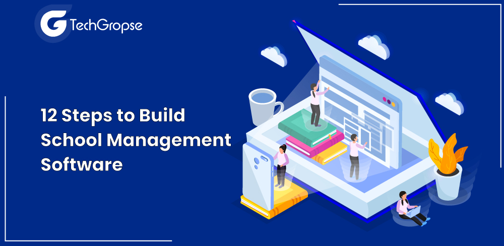 12 Steps to Build School Management Software