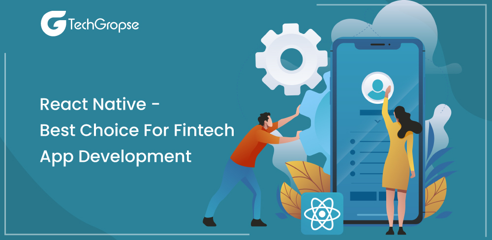 React Native Best Choice For Fintech App Development